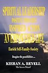 Spiritual Leadership - Positive Thoughts; Inspired Action: An Empowered Life (The Awakening Series) Spiritual Leadership - Positive Thoughts; Inspired Action: An Empowered Life (The Awakening Series)