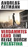 Verdammtes Land. Eine Reise durch Palästina