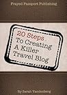 Create a Killer Travel Blog by Sarah Vandenberg