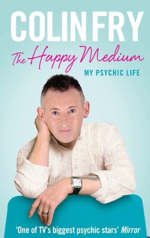 The Happy Medium: My Psychic Life (Kindle Edition)