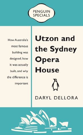 Utzon and the Sydney Opera House: Penguin Special (Kindle Edition)