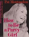 How to Be a Party...