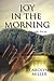 Joy in the Morning