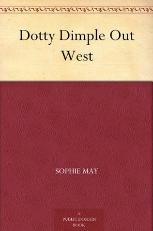 Dotty Dimple Out West (Kindle Edition)