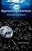 Approaching Adventure: Unde...