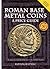Roman Base Metal Coins - A Price Guide by Richard Plant