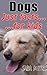 Dogs  by Sara Myers