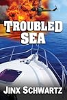 Troubled Sea by Jinx Schwartz