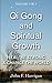 Qi Gong and Spiritual Growth: Heal, Be Strong and Thrive!