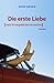 Die erste Liebe (nach 19 ve...