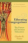Book cover for Educating Congregations: The Future of Christian Education