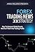 Forex Trading News 3X Strategy: How To Interpret Global Events And Turn Them Into Trading Profits