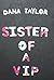 Sister of A VIP