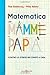 Matematica per mamme e papà (Italian Edition)
