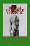 The Art of Muscle Control
