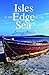 Isles at the Edge of the Sea