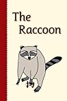 The Raccoon (Miss Rhonda's Readers Set TWO)