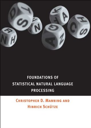 Foundations of Statistical Natural Language Processing (The MIT Press)