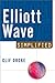 Elliot Wave Simplified: Making Stock Market Profits With R. N. Elliott's Simple Theory (Simplified Series Book 2)