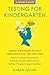 Testing for Kindergarten by Karen Quinn