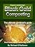 Composting For Black Gold: ...