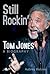 Still Rockin': Tom Jones, A Biography