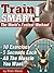 Train Smart! - The World's Fastest Workout