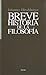Breve historia de la filosofía (Spanish Edition)