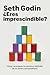 ¿Eres imprescindible? by Seth Godin ¿Eres imprescindible? by Seth Godin