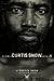 My Name Is Curtis Snow & I'...
