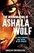 The Interrogation of Ashala Wolf