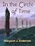 In the Circle of Time by Margaret J. Anderson