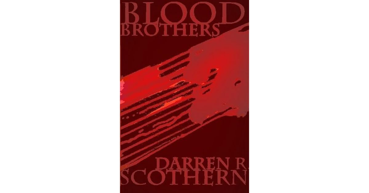 Blood Brothers by Darren Scothern