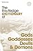 The Routledge Dictionary of Gods and Goddesses, Devils and Demons (Routledge Dictionaries)
