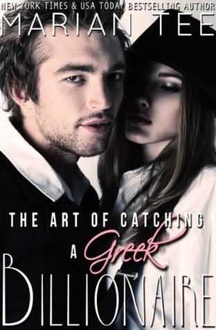 The Art of Catching a Greek Billionaire (Greek Billionaire, Damen & Mairi, #1)