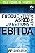 Frequently Asked Questions About EBITDA (Your eBook in Finance 3)