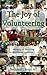 The Joy of Volunteering - Working and Surviving in Developing Countries (Boomer Book Series)