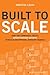 Built to Scale: How Top Com...