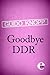 Goodbye DDR (German Edition)
