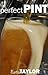 The Perfect Pint