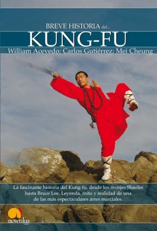 Breve historia del Kung-Fu (Spanish Edition)
