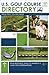 U.S. Golf Course Directory: Your Resource Guide to America's 16,431 Golf Destinations (Golf Yellow Pages)