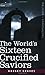 The World's Sixteen Crucified Saviors by Kersey Graves