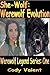 She-Wolf: Werewolf Evolution (Werewolf Legend Series Book 1)