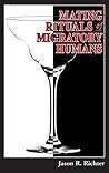 Mating Rituals of Migratory Humans by Jason R. Richter