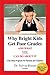 Why Bright Kids Get Poor Grades and What You Can Do about It: A Six-Step Program for Parents and Teachers, 3rd Edition