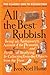 All the Best Rubbish: The Classic Ode to Collecting – The Revised Guide to Antique-Hunting Detective Work for Enthusiasts and Experts