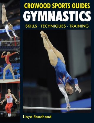 Gymnastics: Skills- Techniques- Training (Crowood Sports Guides)