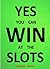 Yes You Can Win At The Slots