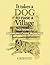 It Takes a Dog to Raise a Village by Ruth  Gordon